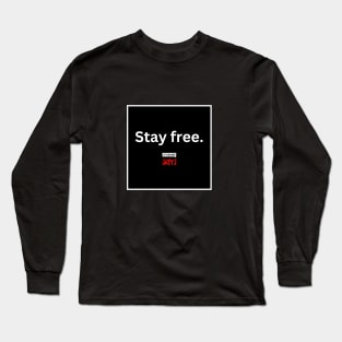 Stay Free on black Long Sleeve T-Shirt